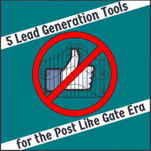 5 Facebook Lead Generation Tools for the Post Like Gate Era