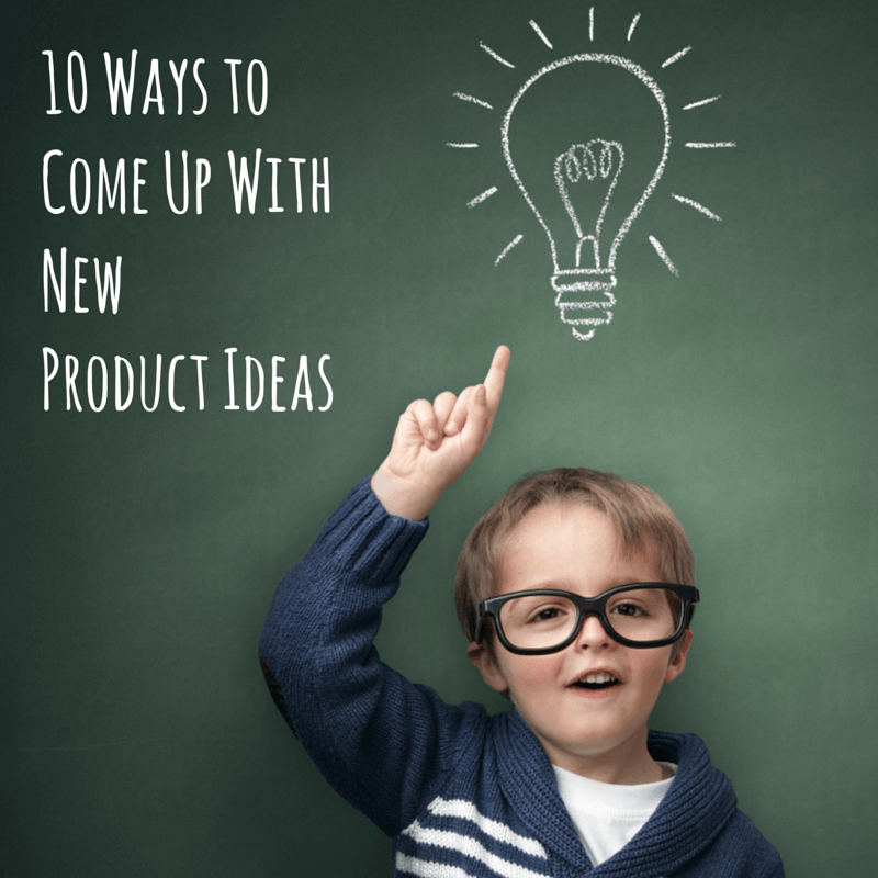 10 Ways to Come Up With New Product Ideas